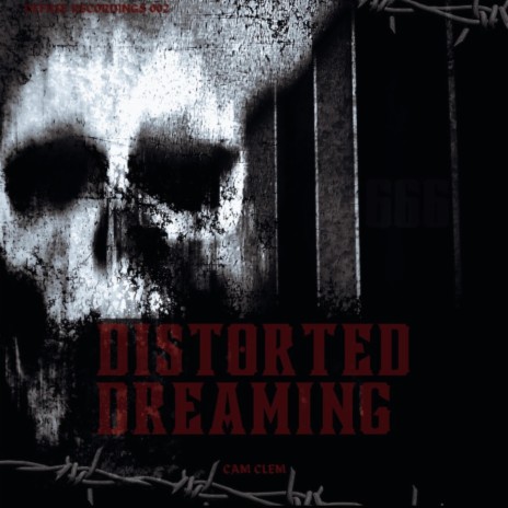 Distorted Dreaming | Boomplay Music