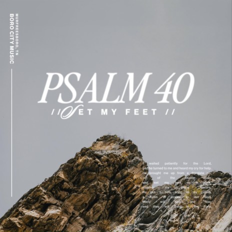 Psalm 40 (Set My Feet)