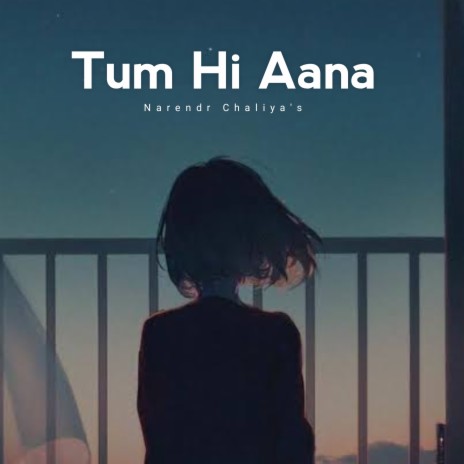 Tum Hi Aana Original