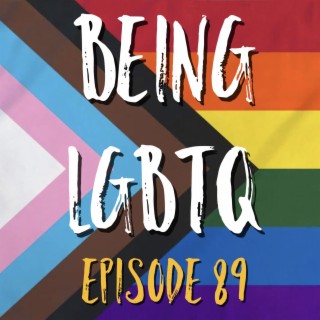 Being LGBTQ Episode 89 Fab The Duo