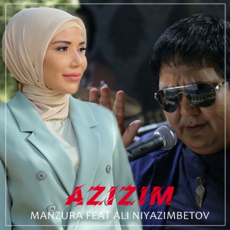 Azizim ft. Ali Niyazimbetov | Boomplay Music