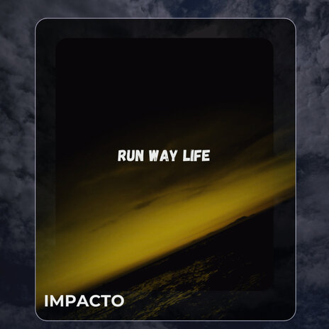 Run Way Life | Boomplay Music