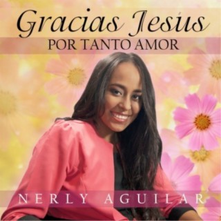 Gracias Jesus Por Tanto Amor