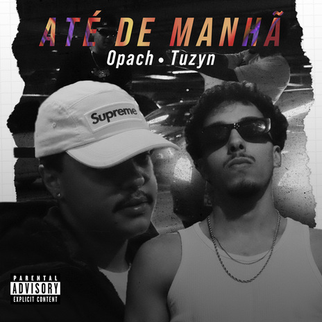 ATÉ DE MANHÃ ft. opach & Calado Beats | Boomplay Music