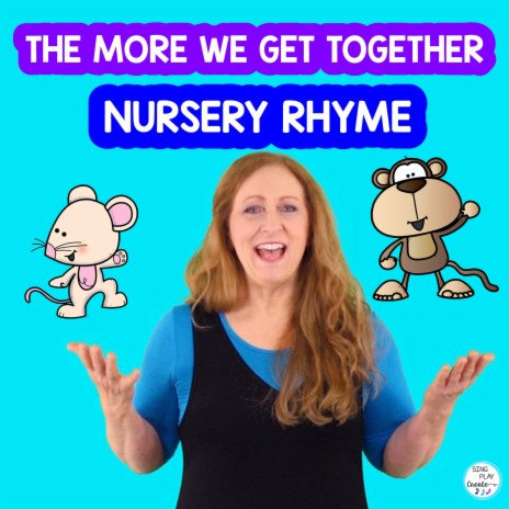 The More We Get Together (Children's Song)