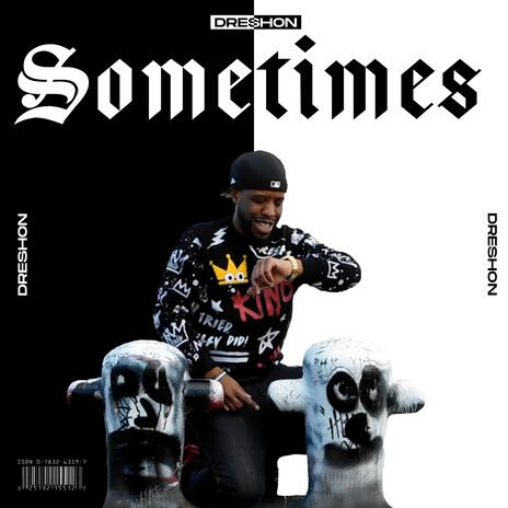 Sometimes | Boomplay Music