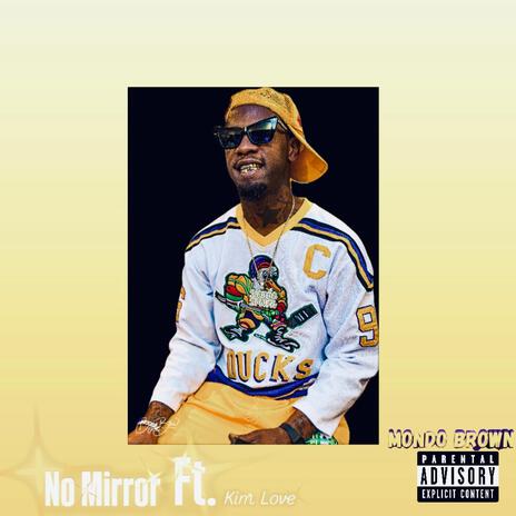 NO MIRROR ft. Kim Love | Boomplay Music