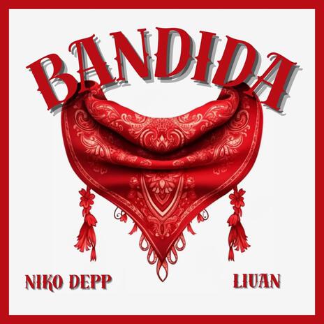 Bandida ft. Niko Depp & Liuan | Boomplay Music