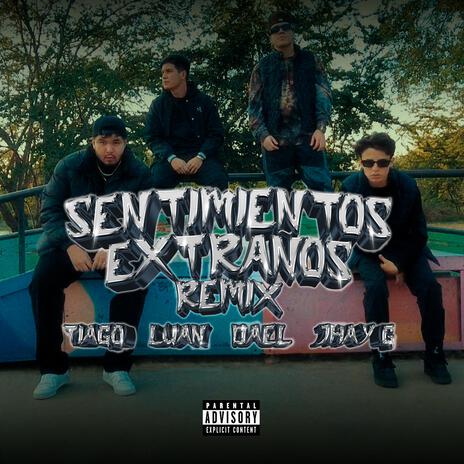 Sentimientos Extraños (Remix) ft. Luan, Dael & Jhay G