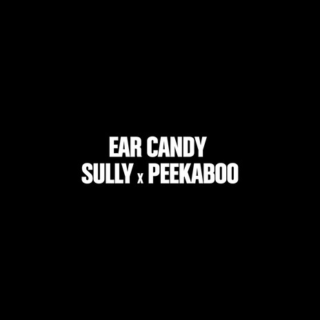 Ear Candy ft. PEEKABOO | Boomplay Music