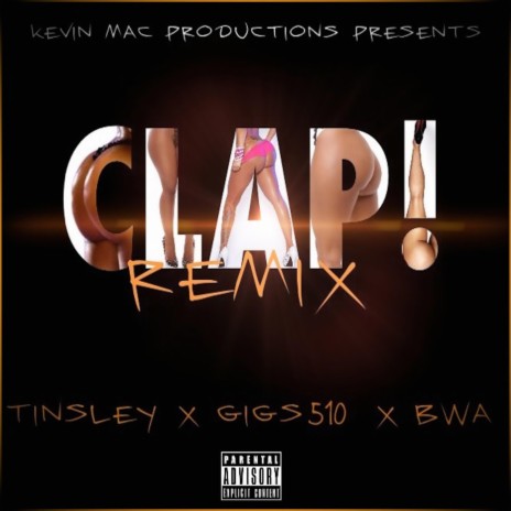 Clap! (Remix) ft. Gigs510 & Bwa
