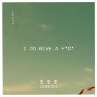 IDGAF (I do give a fuck) lyrics | Boomplay Music