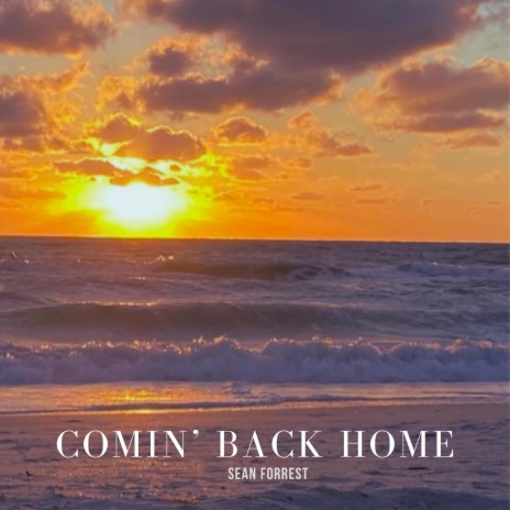 Comin' Back Home | Boomplay Music