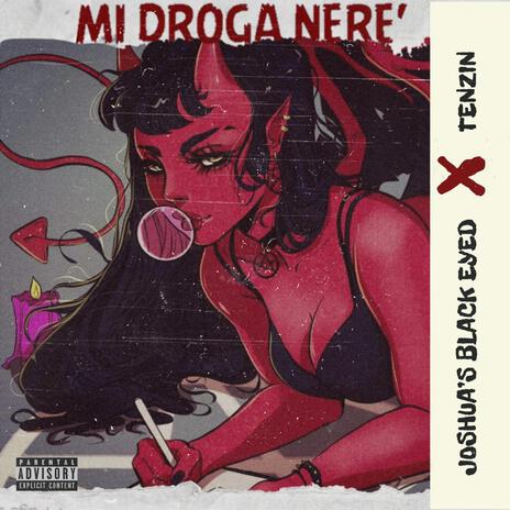 Mi droga nere' ft. Joshua's black eyed | Boomplay Music