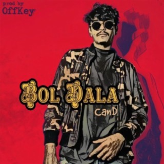 BOL DALA lyrics | Boomplay Music