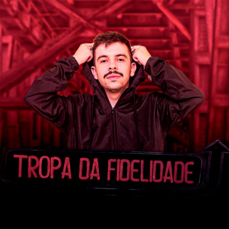 MEGAFUNK CHICO / TROPA DA FIDELIDADE | Boomplay Music