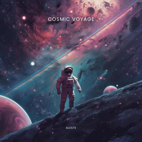 Cosmic voyage | Boomplay Music