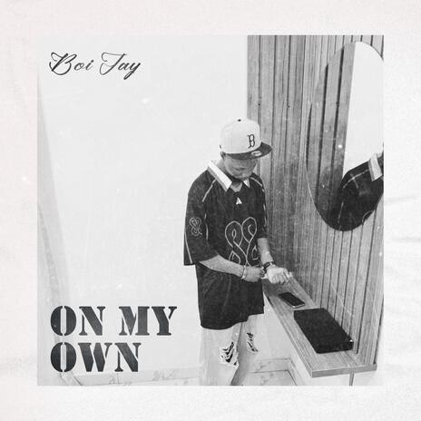 ON MY OWN | Boomplay Music