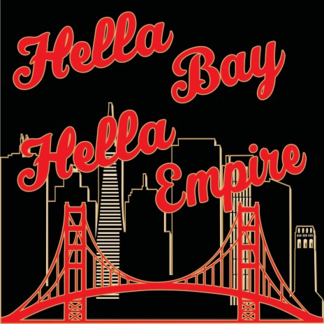 Hella Bay Hella Empire ft. Compa Cut & Dave Canal | Boomplay Music