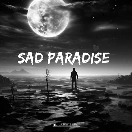 Sad Paradise | Boomplay Music