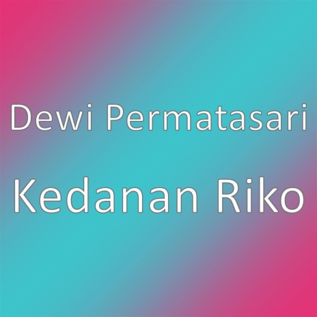 Kedanan Riko | Boomplay Music