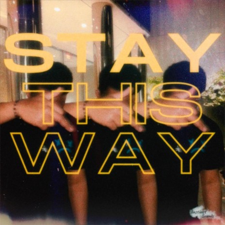 Stay This Way | Boomplay Music