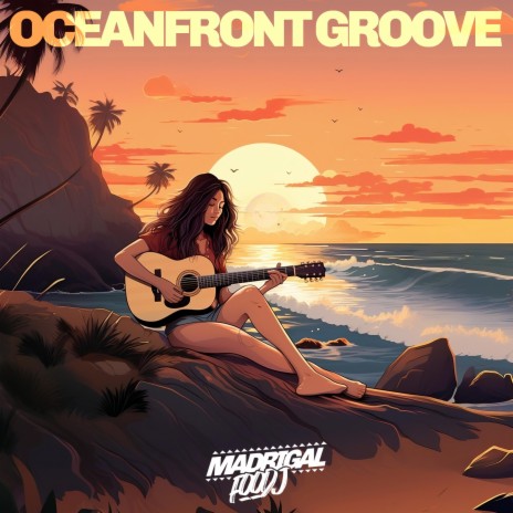Oceanfront groove | Boomplay Music