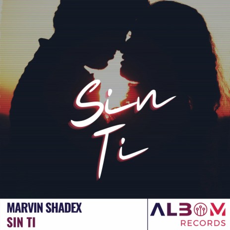 Sin Ti | Boomplay Music