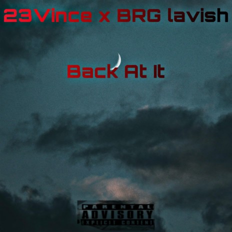 Back At It ft. BRG Lavish | Boomplay Music