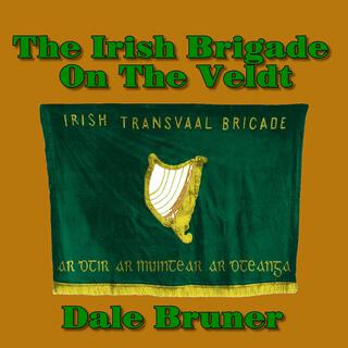 The Irish Brigade On The Veldt