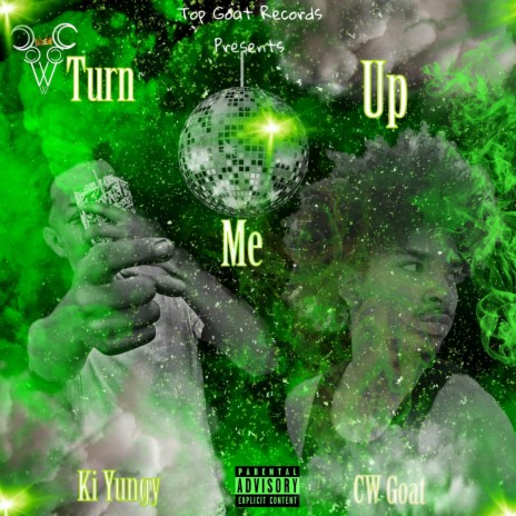 Turn Me Up ft. Ki Yungy | Boomplay Music