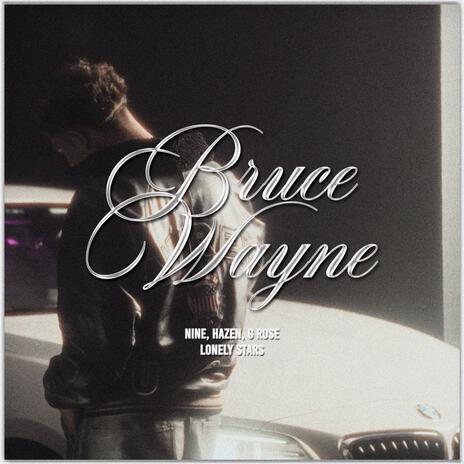 Bruce Wayne | Boomplay Music