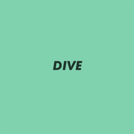 Dive | Boomplay Music