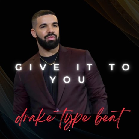 Give it to you | Boomplay Music