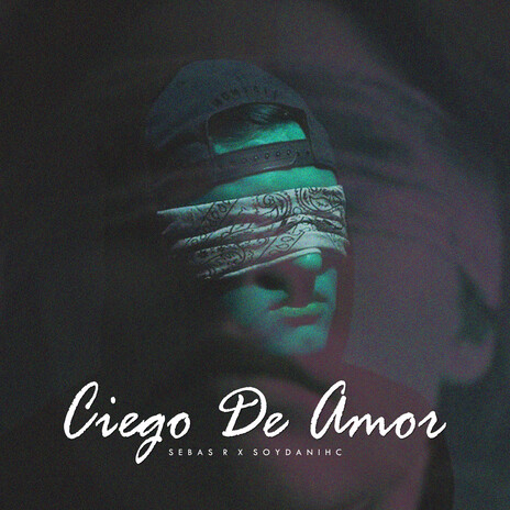 Ciego De Amor ft. Dani Hc | Boomplay Music