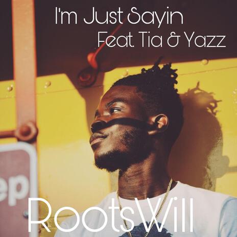 I'm Just Sayin' | Boomplay Music