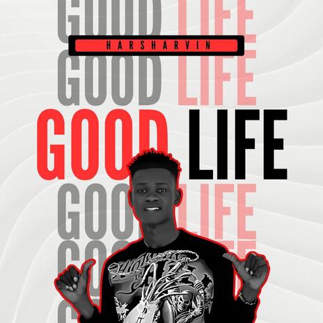 GOOD LIFE | Boomplay Music