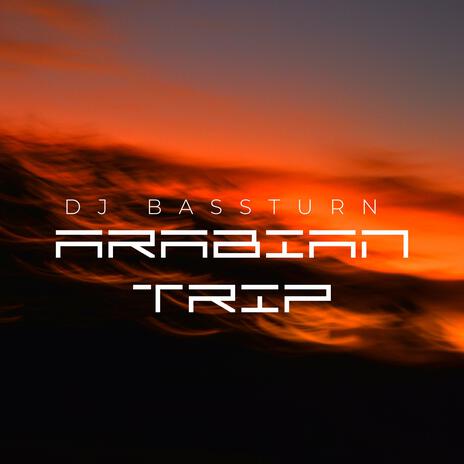 ARABIAN TRIP | Boomplay Music