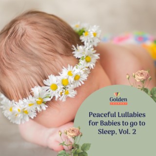 Peaceful Lullabies for Babies to go to Sleep, Vol. 2