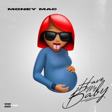Have my baby | Boomplay Music
