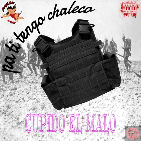 Pa Ti Tengo Chaleco | Boomplay Music