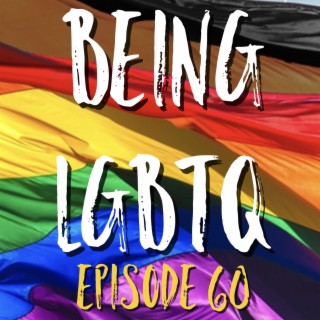 Being LGBTQ Episode 60 - Switchboard LGBT
