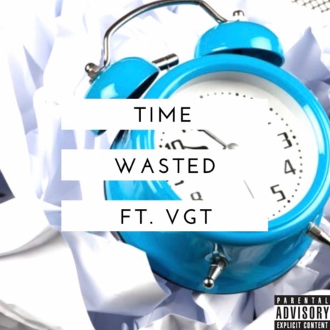Time Wasted ft. Vape God Tone | Boomplay Music
