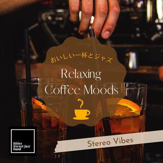 Relaxing Coffee Moods: おいしい一杯とジャズ - Stereo Vibes