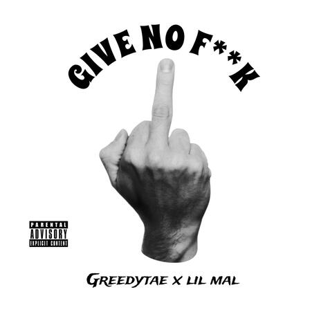 Give No Fuck ft. Lil Mal | Boomplay Music