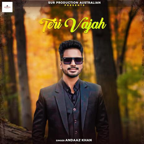 Teri Vajah | Boomplay Music