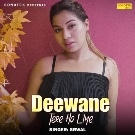 Deewana Tere Ho Liye | Boomplay Music