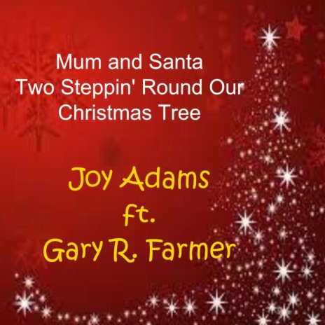 Mum and Santa, Two Steppin' Round Our Christmas Tree ft. Gary R. Farmer | Boomplay Music