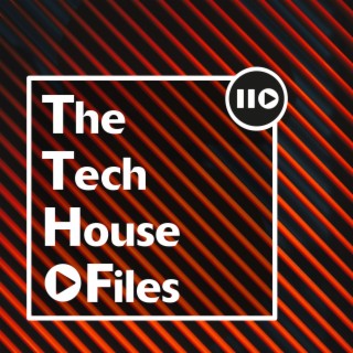 The Tech House Files