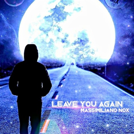 Leave you again | Boomplay Music